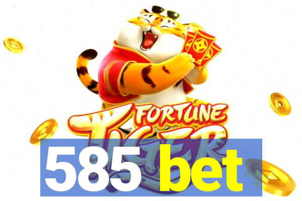 585 bet