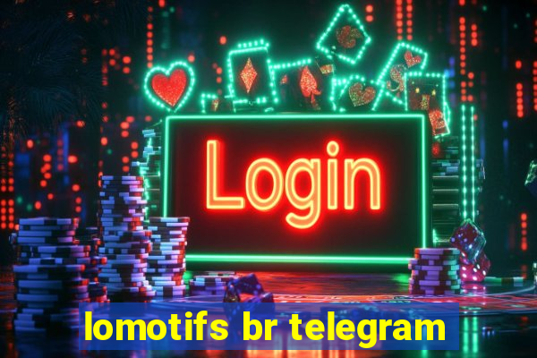 lomotifs br telegram