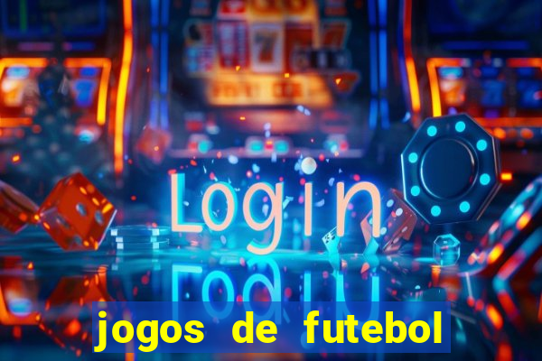 jogos de futebol com dinheiro infinito