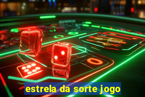 estrela da sorte jogo