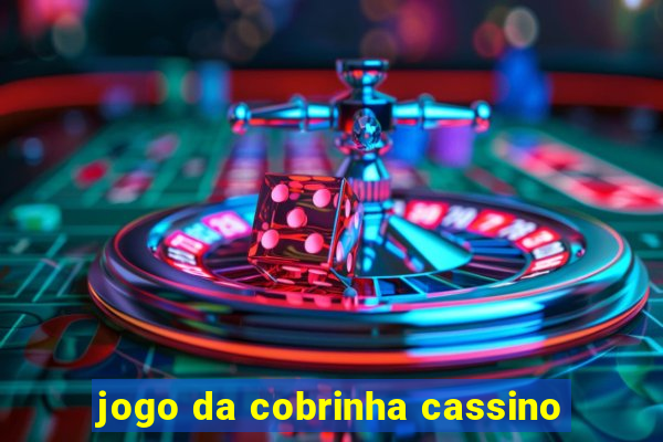 jogo da cobrinha cassino