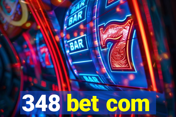 348 bet com