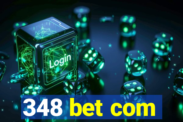 348 bet com