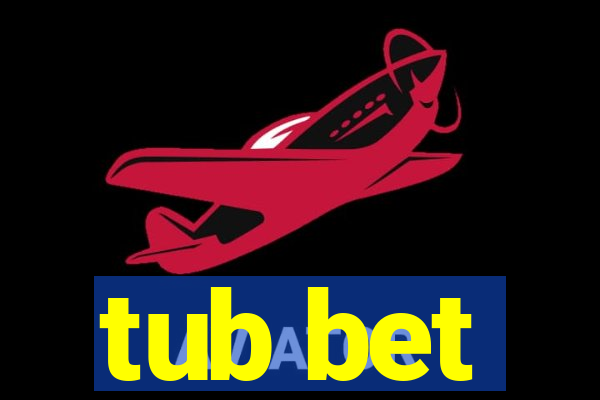 tub bet