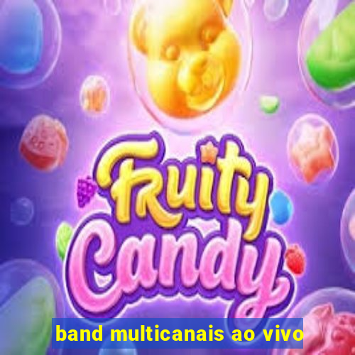 band multicanais ao vivo