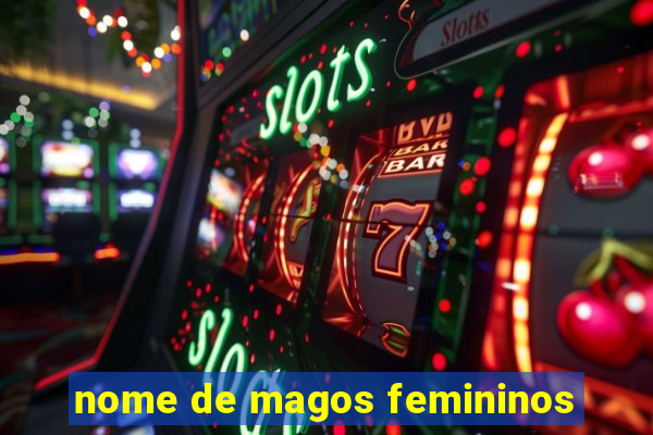 nome de magos femininos