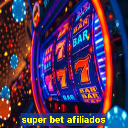 super bet afiliados