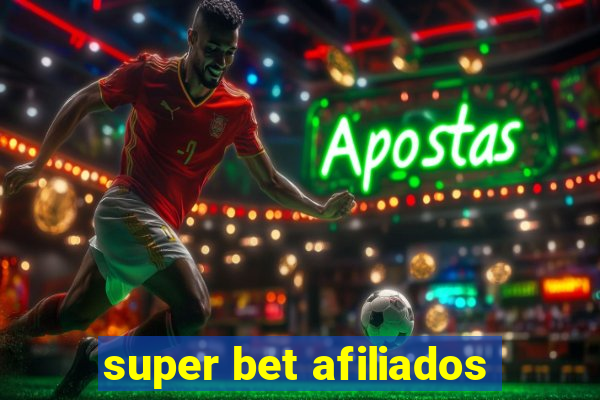 super bet afiliados