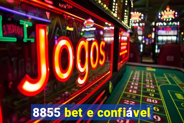 8855 bet e confiável