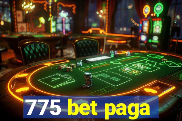 775 bet paga