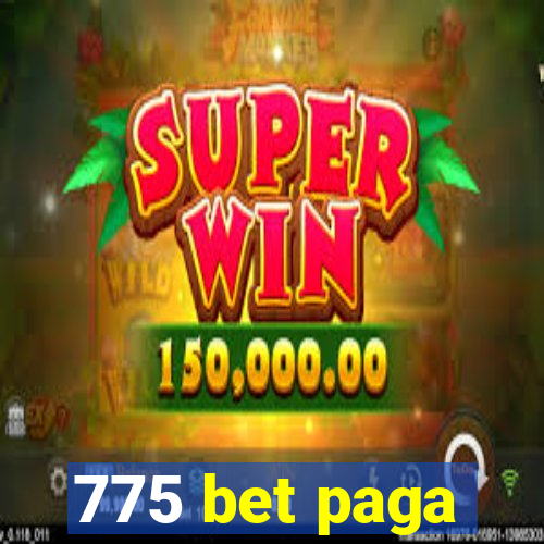 775 bet paga