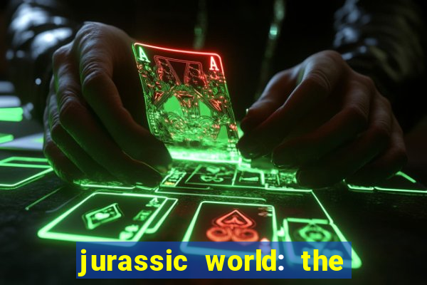 jurassic world: the game apk dinheiro infinito