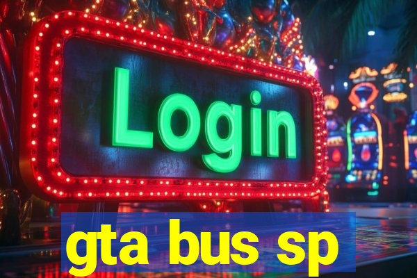 gta bus sp