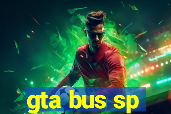 gta bus sp