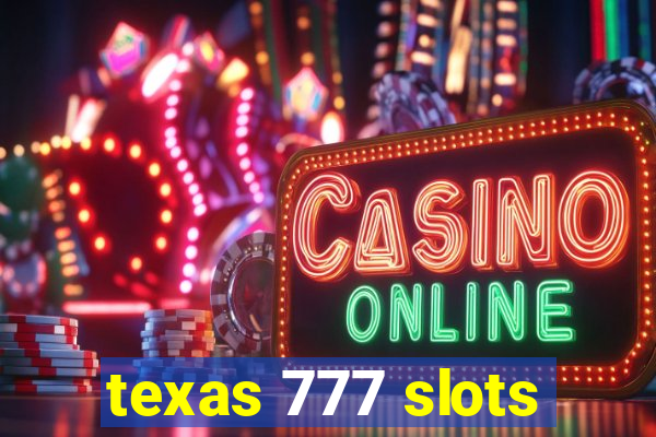 texas 777 slots