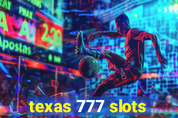 texas 777 slots