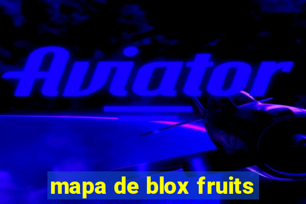 mapa de blox fruits