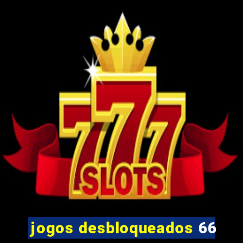 jogos desbloqueados 66