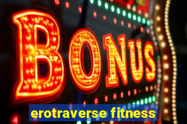 erotraverse fitness