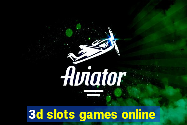 3d slots games online