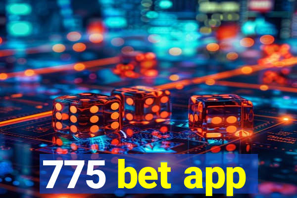 775 bet app