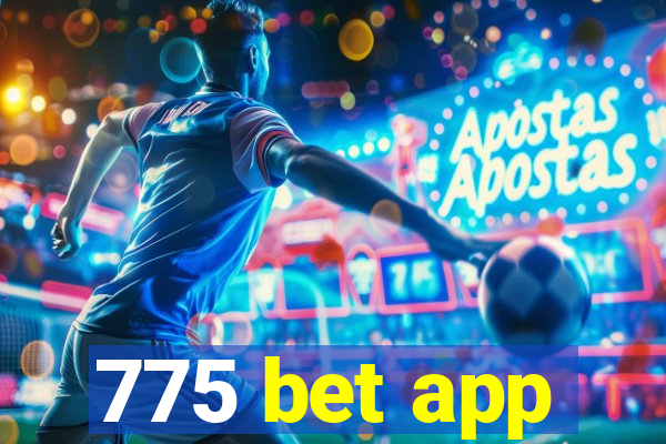 775 bet app