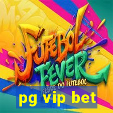 pg vip bet