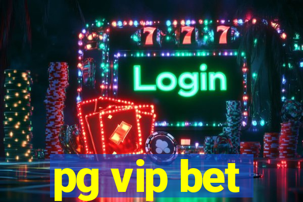 pg vip bet