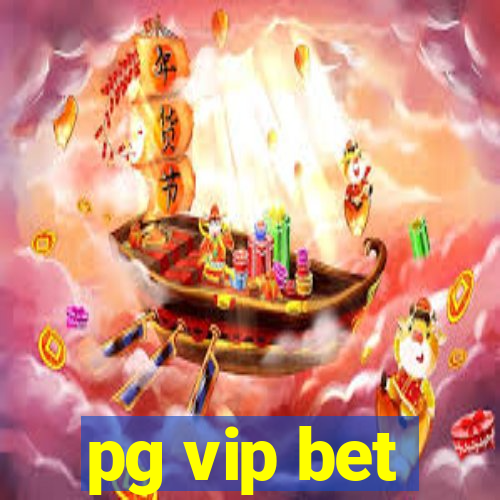 pg vip bet