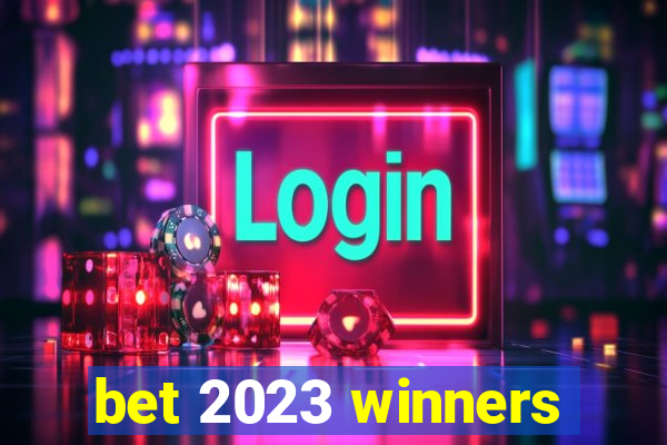 bet 2023 winners