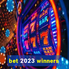 bet 2023 winners