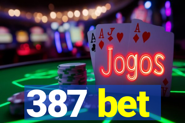 387 bet