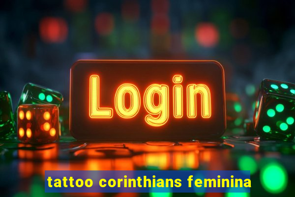 tattoo corinthians feminina