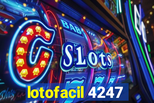 lotofacil 4247