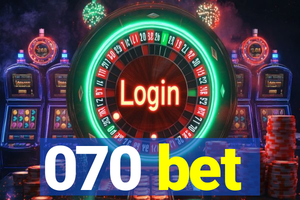 070 bet