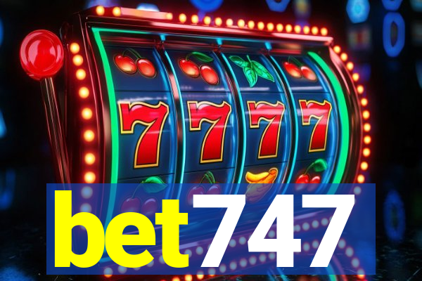 bet747