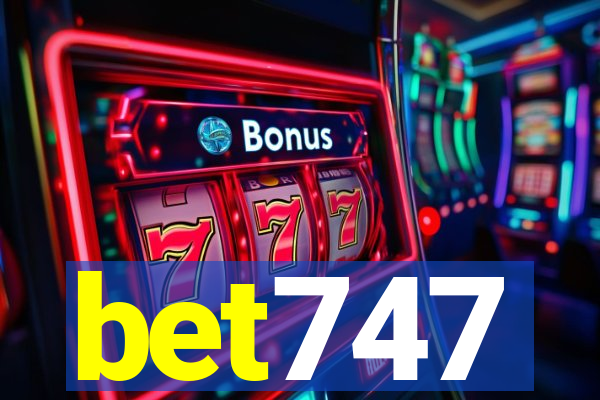 bet747