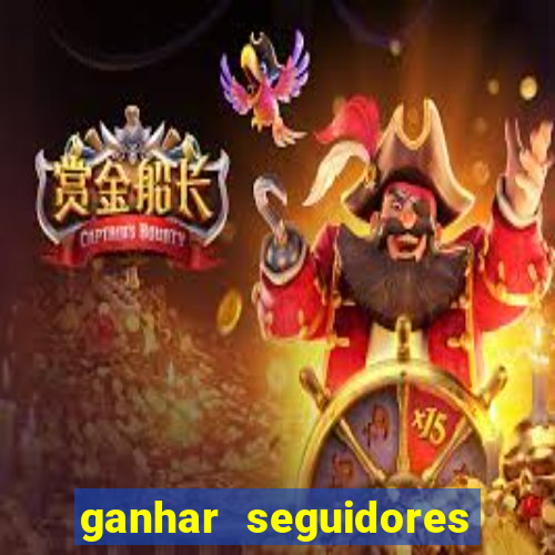 ganhar seguidores brasileiro no instagram