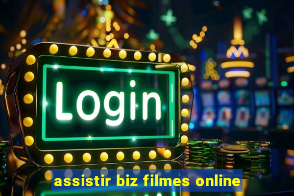 assistir biz filmes online