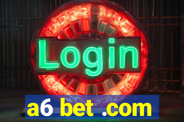 a6 bet .com