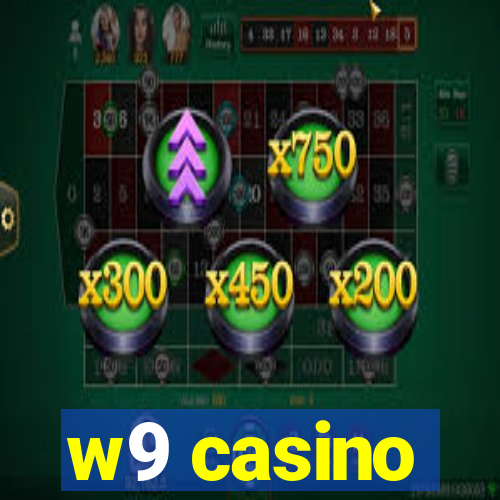 w9 casino