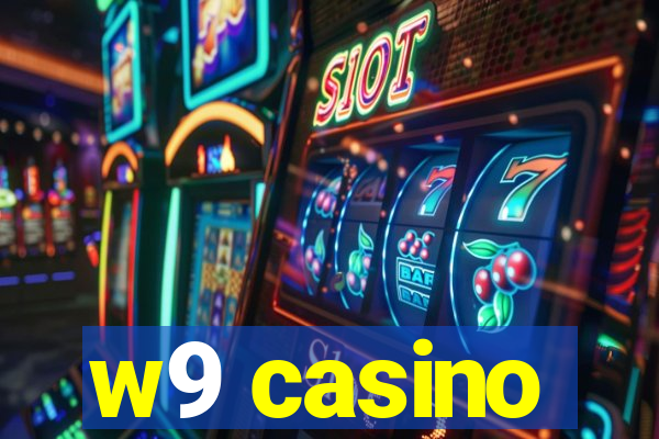 w9 casino