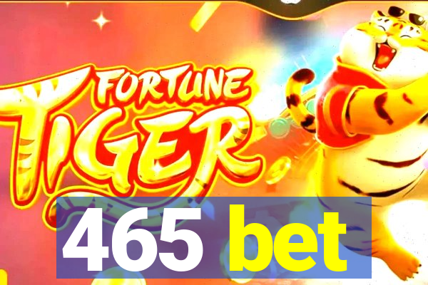 465 bet