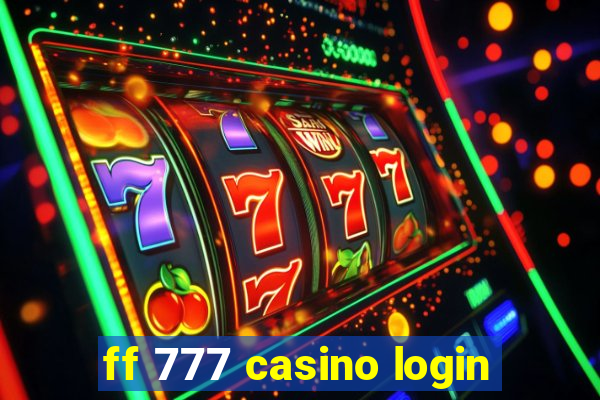 ff 777 casino login