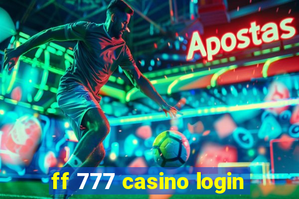 ff 777 casino login