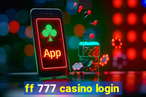 ff 777 casino login