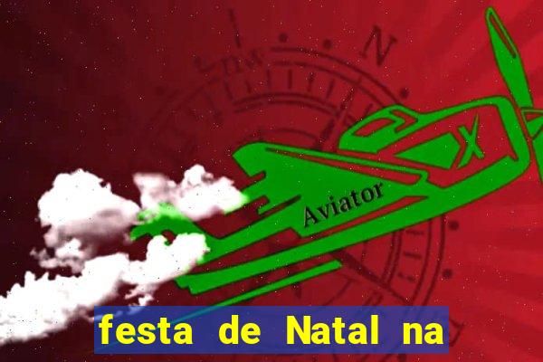 festa de Natal na escola temas