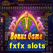 fxfx slots