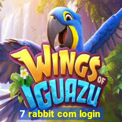 7 rabbit com login