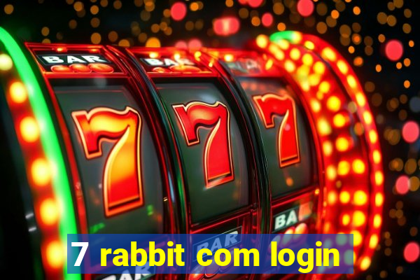 7 rabbit com login